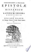 Epistolae ex Hispanico in Latinum idioma conversae a Juliano Magon ...
