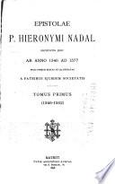 Epistolae P. Hieronumi Nadal Societatis Jesu