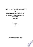 Epistolario administrativo de don Vicente Rocafuerte, gobernador de la provincia de Guayaquil: 1839-1843