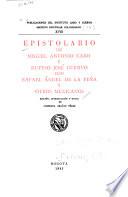 Epistolario de Miguel Antonio Caro y Rufino José Cuervo con Rafael Angel de la Peña y otros mexicanos