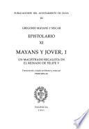 Epistolario: Mayans y jover, 1, un magistrado regalista en el reinado de Felipe V