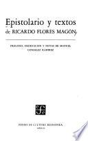 Epistolario y textos de Ricardo Flores Magón