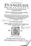 Epistolas y evangelios, segun lo tiene y canta la santa madre iglesia romana ... compuesto por ... Ambrosio de Montesino ... nuevamente visto y corregido ... por ... Roman de Vallezillo