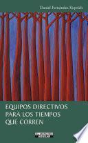 Equipos directivos para los tiempos que corren
