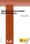 Equipos e instalaciones electrotécnicas. Grado medio