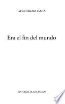 Era el fin del mundo