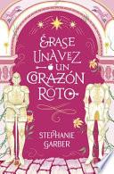 Erase Una Vez Un Corazon Roto