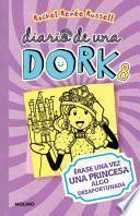 Érase una vez una princesa algo desafortunada / Dork Diaries: Tales from a Not-So-Happily Ever After