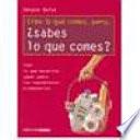 Eres Lo Que Comes Pero...