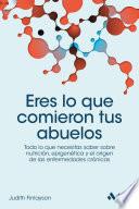 Eres lo que comieron tus abuelos