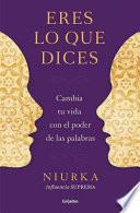 Eres lo que dices