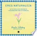 Eres naturaleza