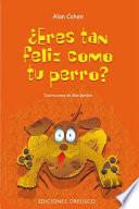 Eres tan feliz como tu perro?