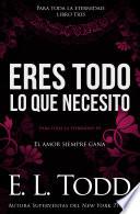 Eres todo lo que necesito