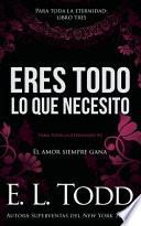 Eres Todo lo Que Necesito