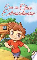 Eres un Chico Extraordinario