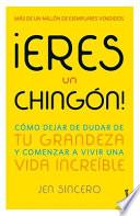 ¡Eres un chingón!