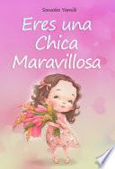 Eres una chica maravillosa