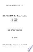 Ernesto E. Padilla, su vida, su obra