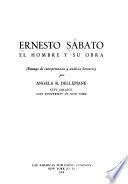 Ernesto Sábato, el hombre y su obra