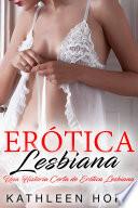 Erótica Lesbiana: Una Historia Corta de Erótica Lesbiana