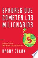 Errores Que Cometen Los Millonarios