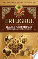 Ertugrul : Sejarah Turki Utsmani dari Kabilah Ke Imperium