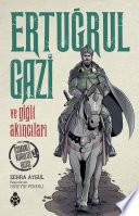 Ertuğrul Gazi ve Yiğit Akıncıları