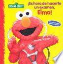 Es Hora de Hacerte Un Examen, Elmo!