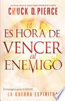 Es Hora de Vencer Al Enemigo