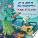 Es la hora de los esqueletos! /It's Skeleton Time!