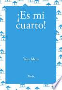 ¡Es mi cuarto!