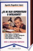 ¿Es mi hijo superdotado o inteligente?