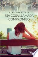 Esa cosa llamada compromiso