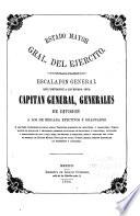 Escalafón general que comprende a los escmos. sres. capitán general, generales de división, a los de brigada efectivos y graduados, a los sres. coroneles de todas armas