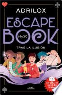 Escape (Magic) Book. Tras la ilusión