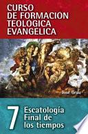 Escatologia final de los tiempos / Eschatology End Times