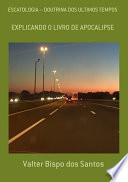 Escatologia – Doutrina Dos Ultimos Tempos
