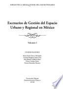 Escenarios de gestión del espacio urbano y regional en México