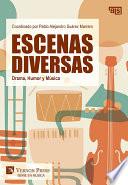 Escenas Diversas: Drama, Humor y Música