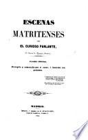 Escenas Matritenses por el Curioso Parlante. Cuarta edicion. Corregida y aumentada por el autor, é ilustrada con grabados