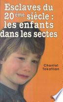 Esclaves du XXe siècle : les enfants dans les sectes