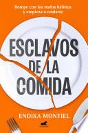 Esclavos de la comida