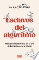 Esclavos del algoritmo