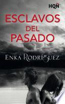 Esclavos del pasado