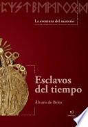 Esclavos del tiempo