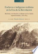Esclavos e indígenas realistas en la Era de la Revolución