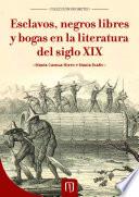 Esclavos, negros libres y bogas en la literatura del siglo XIX