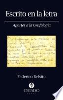 Escrito en la letra. Aportes a la grafología