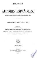 Escritores del siglo XVI. Tomo 2. Obras del maestro Fray Luis de Leon (etc.)
